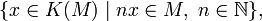 \{x\in K(M)\mid nx\in M,\ n\in {\mathbb  {N}}\},