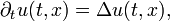 \partial _{{t}}u(t,x)=\Delta u(t,x),