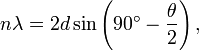 n\lambda =2d\sin \left(90^{{\circ }}-{\frac  {\theta }{2}}\right),