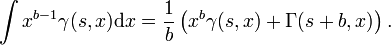 \int x^{{b-1}}\gamma (s,x){\mathrm  d}x={\frac  {1}{b}}\left(x^{b}\gamma (s,x)+\Gamma (s+b,x)\right).