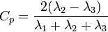 C_{p}={\frac  {2(\lambda _{2}-\lambda _{3})}{\lambda _{1}+\lambda _{2}+\lambda _{3}}}