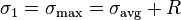 \sigma _{1}=\sigma _{\max }=\sigma _{{\text{avg}}}+R