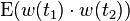 {\mathrm  {E}}(w(t_{1})\cdot w(t_{2}))