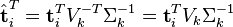 {\hat  {{\textbf  {t}}}}_{i}^{T}={\textbf  {t}}_{i}^{T}V_{k}^{{-T}}\Sigma _{k}^{{-1}}={\textbf  {t}}_{i}^{T}V_{k}\Sigma _{k}^{{-1}}