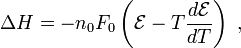 \Delta H=-n_{0}F_{0}\left({\mathcal  {E}}-T{\frac  {d{\mathcal  {E}}}{dT}}\right)\ ,