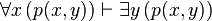 \forall x\left(p(x,y)\right)\vdash \exists y\left(p(x,y)\right)