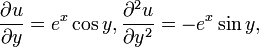 {\partial u \over \partial y}=e^{x}\cos y,{\partial ^{2}u \over \partial y^{2}}=-e^{x}\sin y,