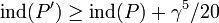 \operatorname {ind}(P')\geq \operatorname {ind}(P)+\gamma ^{5}/20