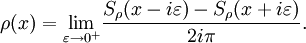 \rho (x)={\underset  {\varepsilon \rightarrow 0^{+}}{{\text{lim}}}}{\frac  {S_{{\rho }}(x-i\varepsilon )-S_{{\rho }}(x+i\varepsilon )}{2i\pi }}.