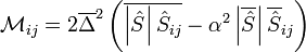 {\mathcal  {M}}_{{ij}}=2\overline {\Delta }^{2}\left(\overline {\left|{\hat  {S}}\right|{\hat  {S}}_{{ij}}}-\alpha ^{2}\left|\overline {{\hat  {S}}}\right|\overline {{\hat  {S}}}_{{ij}}\right)