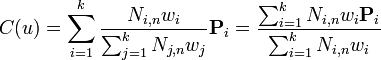 C(u)=\sum _{{i=1}}^{{k}}{{\frac  {N_{{i,n}}w_{i}}{\sum _{{j=1}}^{k}N_{{j,n}}w_{j}}}}{\mathbf  {P}}_{i}={\frac  {\sum _{{i=1}}^{k}{N_{{i,n}}w_{i}{\mathbf  {P}}_{i}}}{\sum _{{i=1}}^{k}{N_{{i,n}}w_{i}}}}