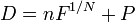 D=nF^{{1/N}}+P