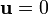 {\mathbf  u}=0