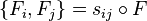 \{F_{i},F_{j}\}=s_{{ij}}\circ F