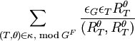 \sum _{{(T,\theta )\in \kappa ,{\bmod  G}^{F}}}{\epsilon _{G}\epsilon _{T}R_{T}^{\theta } \over (R_{T}^{\theta },R_{T}^{\theta })}