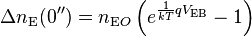 \Delta n_{{{\text{E}}}}(0'')=n_{{{\text{E}}O}}\left(e^{{{\frac  {1}{kT}}qV_{{{\text{EB}}}}}}-1\right)