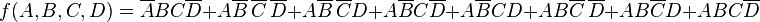 f(A,B,C,D)=\overline {A}BC\overline {D}+A\overline {B}\,\overline {C}\,\overline {D}+A\overline {B}\,\overline {C}D+A\overline {B}C\overline {D}+A\overline {B}CD+AB\overline {C}\,\overline {D}+AB\overline {C}D+ABC\overline {D}