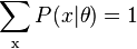 \sum _{{{\text{x}}}}P(x|\theta )=1