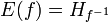 \displaystyle {E(f)=H_{{f^{{-1}}}}}