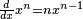 \scriptstyle {\frac  {d}{dx}}x^{n}=nx^{{n-1}}