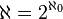 \aleph =2^{{\aleph _{0}}}