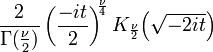 {\frac  {2}{\Gamma ({\frac  {\nu }{2}})}}\left({\frac  {-it}{2}}\right)^{{\!\!{\frac  {\nu }{4}}}}K_{{{\frac  {\nu }{2}}}}\!\left({\sqrt  {-2it}}\right)