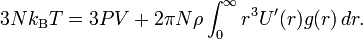 3Nk_{{{\rm {B}}}}T=3PV+2\pi N\rho \int _{{0}}^{{\infty }}r^{{3}}U'(r)g(r)\,dr.