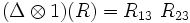 (\Delta \otimes 1)(R)=R_{{13}}\ R_{{23}}