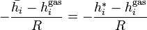 -{\frac  {{\bar  {h_{i}}}-h_{i}^{{\mathrm  {gas}}}}{R}}=-{\frac  {h_{i}^{*}-h_{i}^{{\mathrm  {gas}}}}{R}}