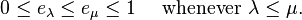 0\leq e_{\lambda }\leq e_{\mu }\leq 1\quad {\mbox{ whenever }}\lambda \leq \mu .