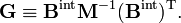 {\mathbf  {G}}\equiv {\mathbf  {B}}^{{\mathrm  {int}}}{\mathbf  {M}}^{{-1}}({\mathbf  {B}}^{{\mathrm  {int}}})^{{\mathrm  {T}}}.