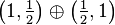 \left(1,{\tfrac  {1}{2}}\right)\oplus \left({\tfrac  {1}{2}},1\right)