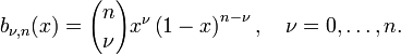 b_{{\nu ,n}}(x)={n \choose \nu }x^{{\nu }}\left(1-x\right)^{{n-\nu }},\quad \nu =0,\ldots ,n.