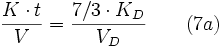 {\frac  {K\cdot t}{V}}={\frac  {7/3\cdot K_{D}}{V_{D}}}\qquad (7a)