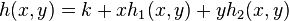 h(x,y)=k+xh_{1}(x,y)+yh_{2}(x,y)