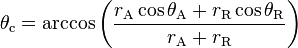 \theta _{{\mathrm  {c}}}=\arccos \left({\frac  {r_{{\mathrm  {A}}}\cos {\theta _{{\mathrm  {A}}}}+r_{{\mathrm  {R}}}\cos {\theta _{{\mathrm  {R}}}}}{r_{{\mathrm  {A}}}+r_{{\mathrm  {R}}}}}\right)