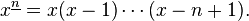 x^{{\underline n}}=x(x-1)\cdots (x-n+1).