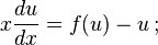 x{\frac  {du}{dx}}=f(u)-u\,;