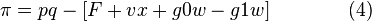 \pi =pq-[F+vx+g0w-g1w]\qquad \qquad (4)