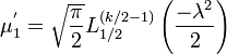 \mu _{1}^{'}={\sqrt  {{\frac  {\pi }{2}}}}L_{{1/2}}^{{(k/2-1)}}\left({\frac  {-\lambda ^{2}}{2}}\right)