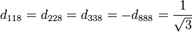 d_{{118}}=d_{{228}}=d_{{338}}=-d_{{888}}={\frac  {1}{{\sqrt  {3}}}}\,