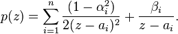 p(z)=\sum _{{i=1}}^{n}{\frac  {(1-\alpha _{i}^{2})}{2(z-a_{i})^{2}}}+{\frac  {\beta _{i}}{z-a_{i}}}.