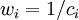 w_{i}=1/c_{i}