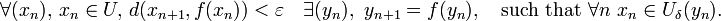 \forall (x_{n}),\,x_{n}\in U,\,d(x_{{n+1}},f(x_{n}))<\varepsilon \quad \exists (y_{n}),\,\,y_{{n+1}}=f(y_{n}),\quad {\text{such that}}\,\,\forall n\,\,x_{n}\in U_{{\delta }}(y_{n}).