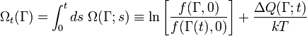 \Omega _{t}(\Gamma )=\int _{0}^{t}{ds\;\Omega (\Gamma ;s)}\equiv \ln \left[{{\frac  {{f(\Gamma ,0)}}{{f(\Gamma (t),0)}}}}\right]+{\frac  {{\Delta Q(\Gamma ;t)}}{kT}}