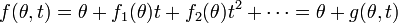 \displaystyle {f(\theta ,t)=\theta +f_{1}(\theta )t+f_{2}(\theta )t^{2}+\cdots =\theta +g(\theta ,t)}