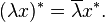 (\lambda x)^{*}=\overline {\lambda }x^{*}.