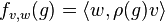 f_{{v,w}}(g)=\langle w,\rho (g)v\rangle 