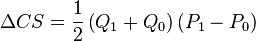 \Delta CS={\frac  {1}{2}}\left({Q_{1}+Q_{0}}\right)\left({P_{1}-P_{0}}\right)