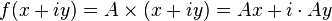 f(x+iy)=A\times (x+iy)=Ax+i\cdot Ay